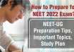 How to Prepare for NEET 2022 Exam?