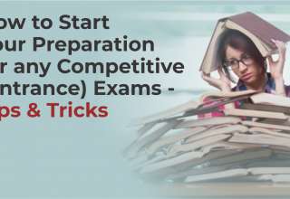 How to Start Your Preparation for any Competitive (Entrance) Exams - Tips & Tricks