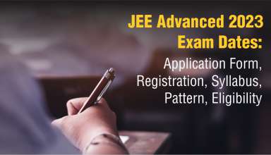 JEE Advanced 2023 Exam Dates Application Form, Registration, Syllabus, Pattern, Eligibility