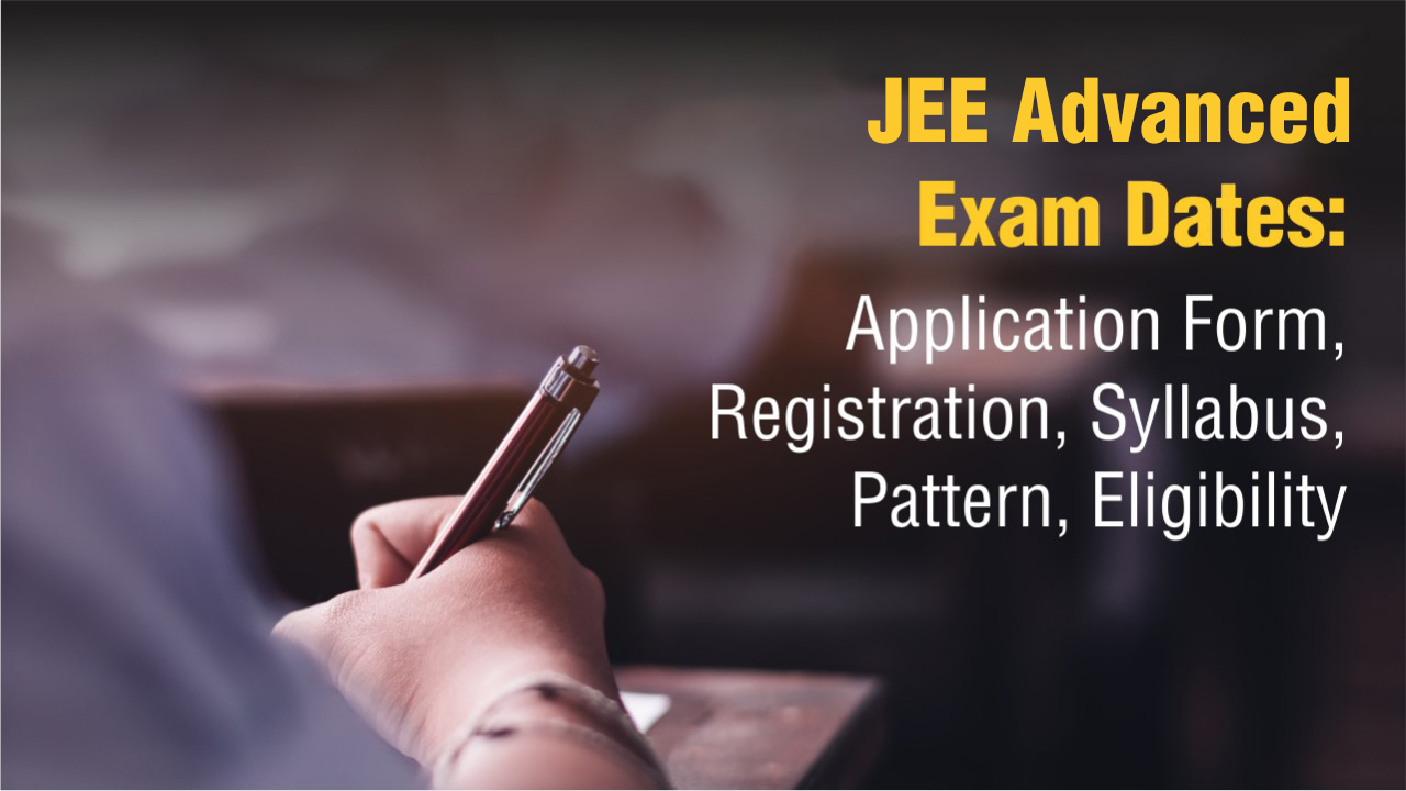 JEE Advanced 2024 Exam Date, Eligibility Criteria Admit card