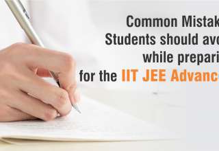 Common Mistakes Students should avoid while preparing for the IIT JEE Advanced