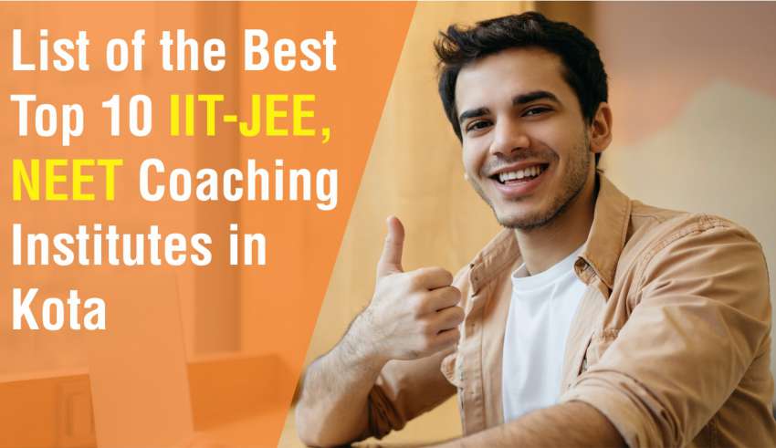 List of the Best Top 10 IIT-JEE, NEET Coaching Institutes in Kota