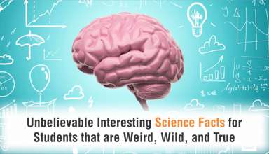 Unbelievable Interesting Science Facts for Students