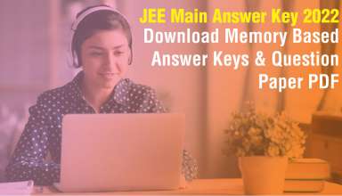 JEE Main Answer Key 2022 - Download Memory Based Answer Keys & Question Paper PDF