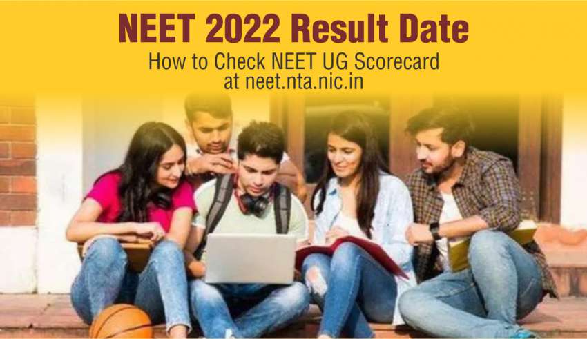 NEET 2022 Result Date, How to Check NEET UG Scorecard at neet.nta.nic.in