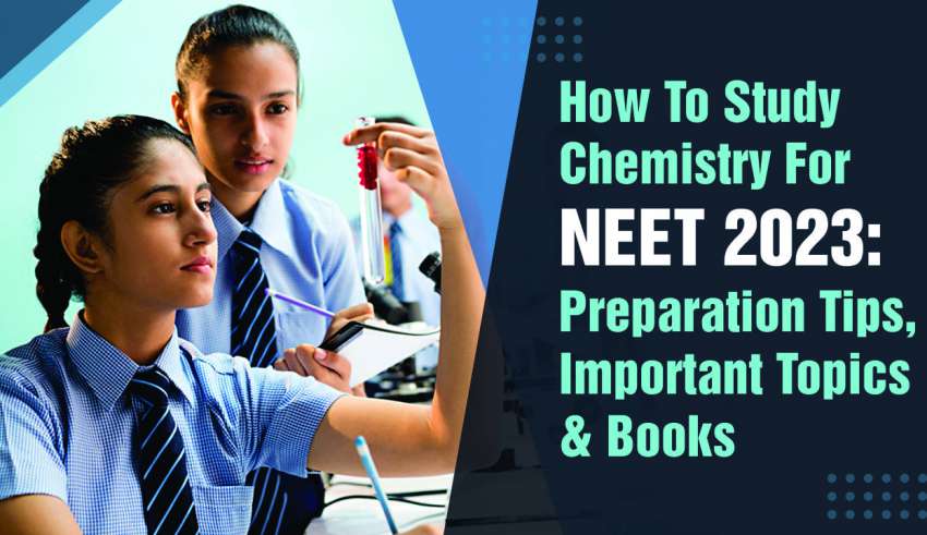 How to study chemistry for NEET 2023