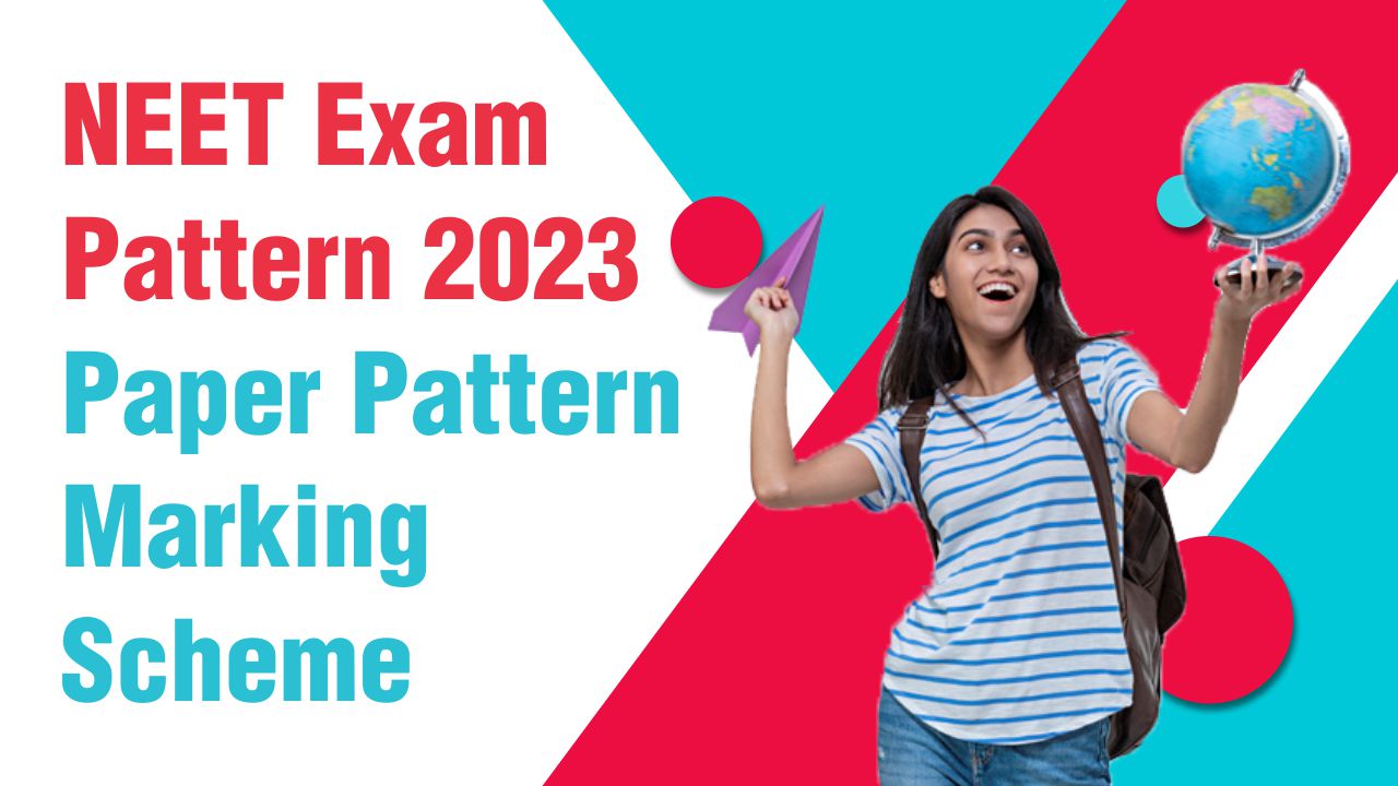 NEET Exam Pattern 2024 NEET Paper Pattern Marking Scheme