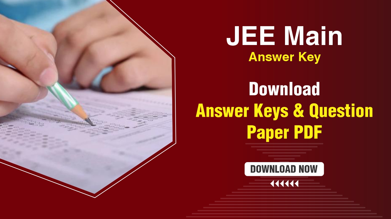 NTA JEE Main Final Answer Key 2024 April Session DownloadPDF