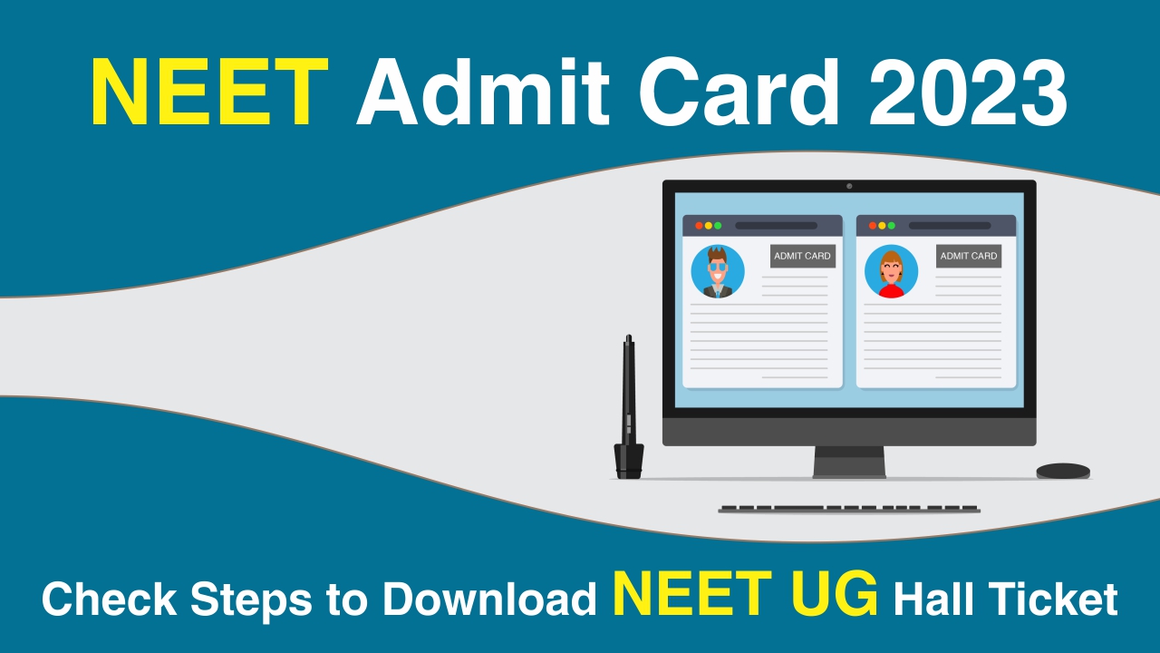 NEET Admit Card 2024 How to Download NTA NEET Hall Ticket