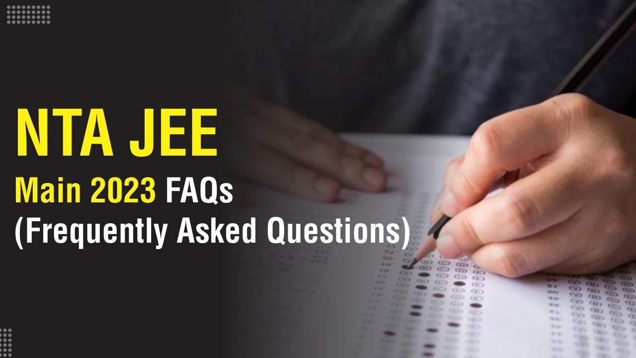 JEE Main 2024 FAQs Frequently Asked Question Released by NTA