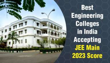 Best Engineering Colleges in India Accepting JEE Main 2023 Score