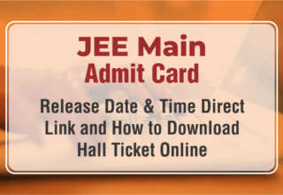 JEE Main Admit Card 2024 Release Date & Time, Direct Link and How to Download Hall Ticket Online