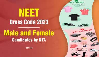 NEET Dress Code 2023 for Male and Female Candidates by NTA