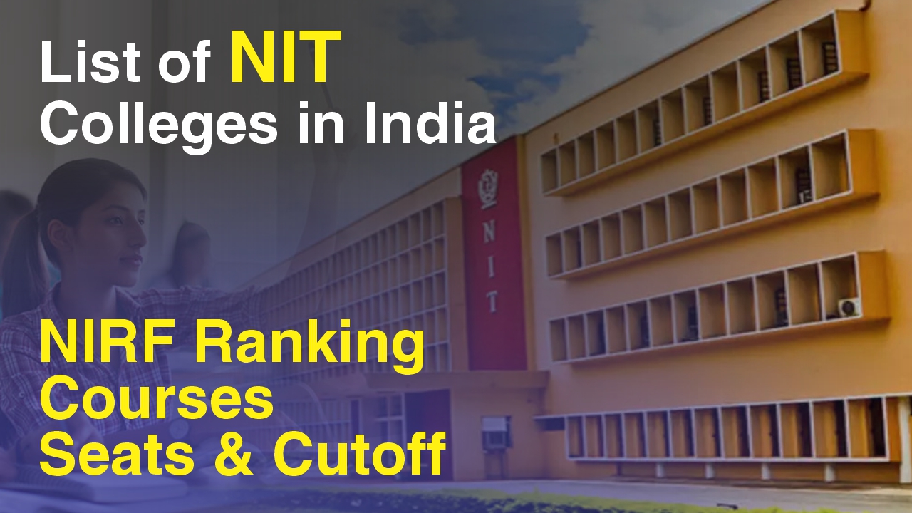 List of Top NIT Colleges in India 2024 NIRF Ranking, Courses