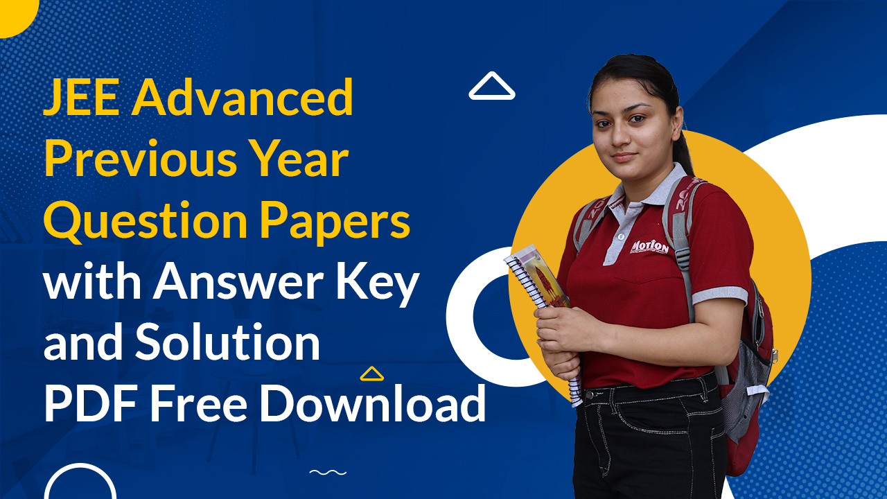 JEE Advanced Previous Year Question Papers Free PYQs PDF