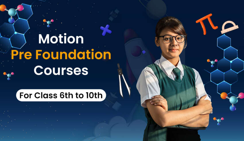Motion Pre Foundation Course For Class 6th to 10th