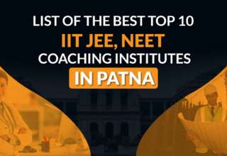 List of the Best Top 10 IIT JEE, NEET Coaching Institutes in Patna