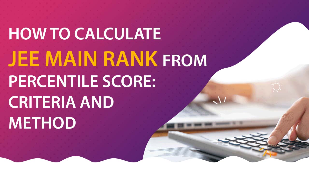 How to Calculate JEE Main 2024 Rank From Percentile Score?
