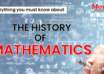 Everything you must know about the History of Mathematics