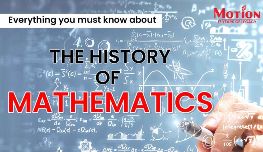 Everything you must know about the History of Mathematics