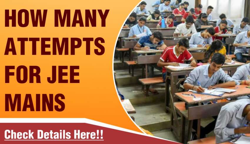 How Many Attempts for JEE Mains 2025?