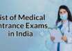 List of Medical Entrance Exams in India 2025