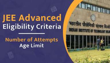 JEE Advanced Eligibility Criteria - Number of Attempts, Age Limit