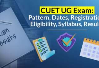 CUET UG Exam Pattern, Dates, Registration, Eligibility, Syllabus, Results