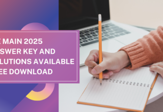 JEE Main 2025 Answer Key and Solutions Available – Free Download