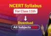 NCERT Syllabus for Class 11th - Download All Subjects PDF