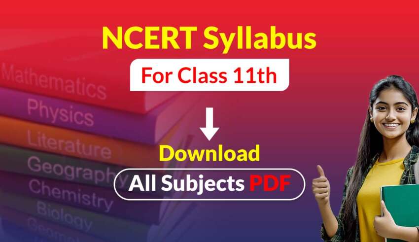 NCERT Syllabus for Class 11th - Download All Subjects PDF