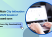 JEE Main City Intimation Slip 2025 Session 2