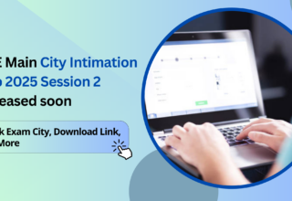 JEE Main City Intimation Slip 2025 Session 2