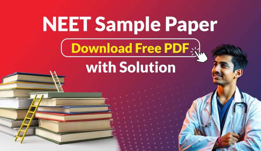 NEET Sample Paper Download Free PDF with Solution