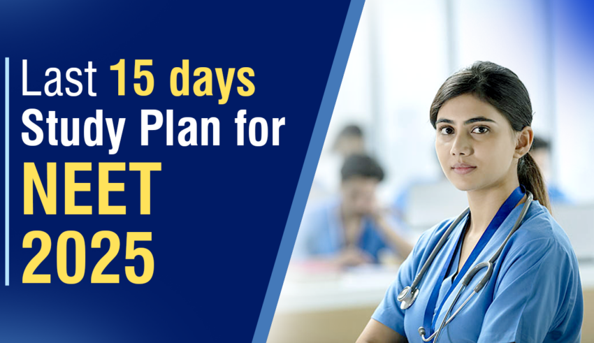 Last 15 days Study Plan for NEET 2025