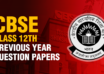 CBSE Class 12th Previous Year Question Papers