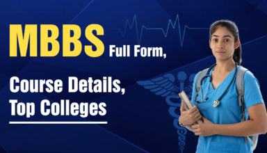 MBBS Full Form, Course Details, Top Colleges