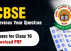 CBSE Previous Year Question Papers for Class 10 Download PDF