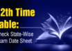 12th Time Table Check State Wise Exam Date Sheet