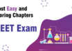 Most Easy and Scoring Chapters for NEET Exam