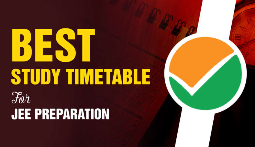 Best Study Timetable For JEE Preparation