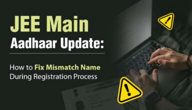 JEE Main Aadhaar Update How to Fix Mismatch Name During Registration Process