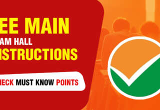 JEE Main Exam Hall Instructions- Check Must Know Points