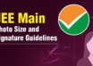 JEE Main Photo Size and Signature Guidelines