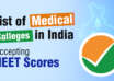 List of Medical Colleges in India accepting NEET Scores