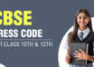 CBSE Dress Code For Class 10th & 12th