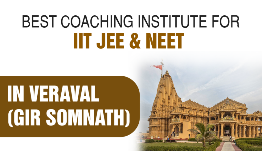 Best Coaching Institute for IIT JEE & NEET in Veraval (Gir Somnath)