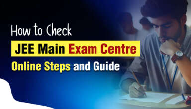 How to Check JEE Main Exam Centre Online Steps and Guide
