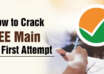How to Crack JEE Main in First Attempt
