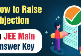 How to Raise Objection in JEE Main Answer Key